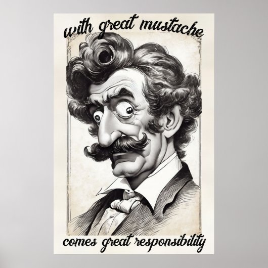 Poster La grande moustache est une grande responsabilité. (Devant)