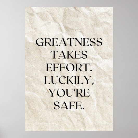 Poster La grandeur exige des efforts. Heureusement, vous  (Devant)