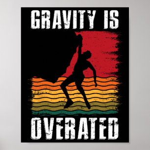 Poster La gravité est surestimée Escalade amateur d'escal