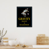 POSTER LA GRAVITÉ N'EST QU'UNE SUGGESTION (Cuisine)