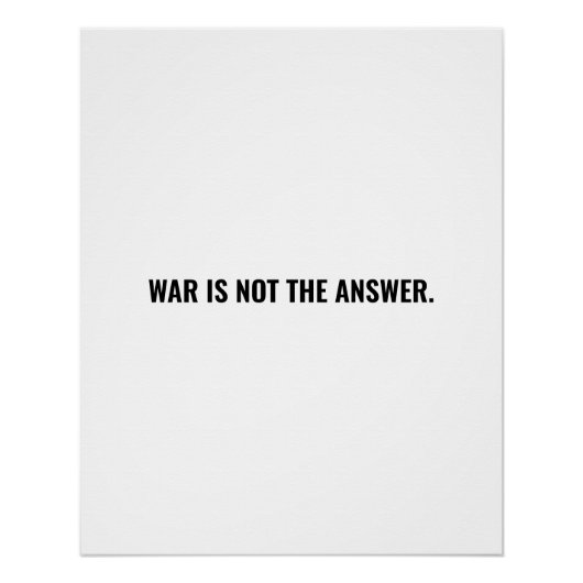 Poster La guerre n'est pas la réponse blanc noir texte an (Devant)