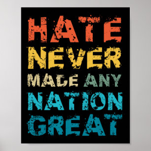 Poster La haine n'a jamais rendu une nation grande Anti T