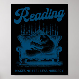 Poster La Lecture Me Fait Me Sentir Moins Meurtre Drôle C