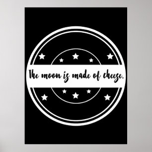 Poster La Lune est faite de fromage amusant Citation Desi