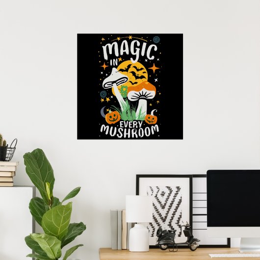 Poster La magie dans chaque champignon ! (Bureau à domicile)