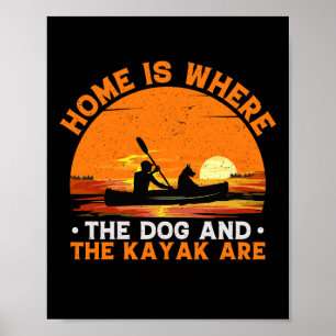 Poster La maison est où sont les chiens et les kayaks