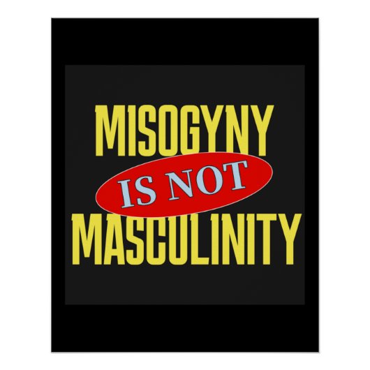 Poster La misogynie n'est pas la masculinité (Devant)