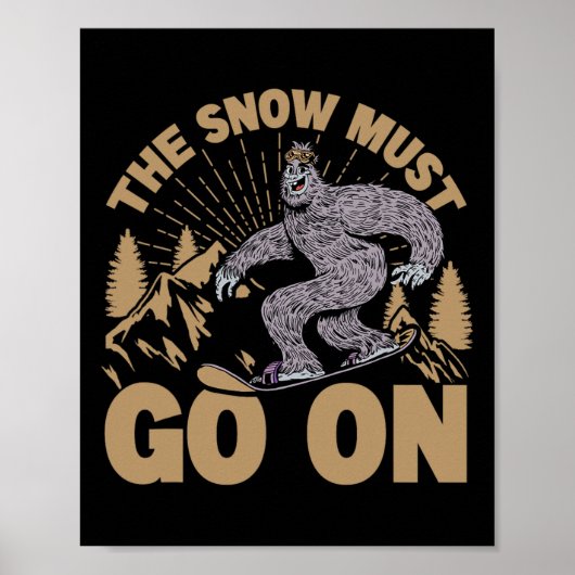 Poster La Neige Doit Continuer - Snowboard - Ski (Devant)