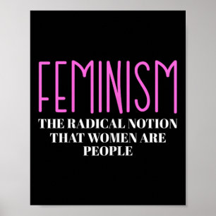 Poster La Notion Radical Que Les Femmes Sont Des Gens