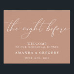 Poster La Nuit Avant Le Dîner De Répétition Mariage<br><div class="desc">Ce panneau est la meilleure façon d'accueillir les invités à votre dîner de répétition.</div>