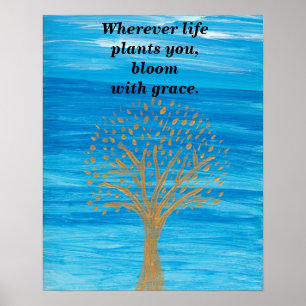 Poster Là où la vie vous plante, fleur avec la grâce