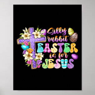 Poster La Pâque Du Lapin Silly Est Pour Jésus Religieux C