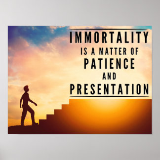 Poster La patience de l'immortalité - Inspirationnel