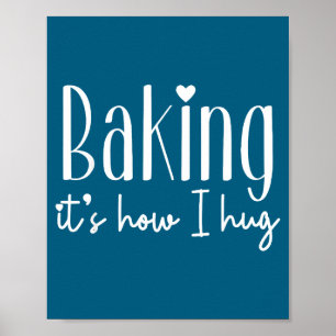 Poster La pâtisserie c'est comme je fais un câlin - boula