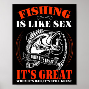 Poster La pêche est comme quand c'est génial c'est toujou