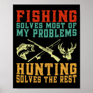 Poster La Pêche Résout La Plupart De Mes Problèmes La Cha