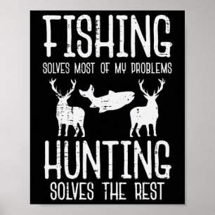 Poster La pêche résout la plupart des problèmes de chasse