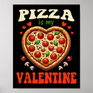 Poster La pizza est ma Saint-Valentin drôle cœur amour ho