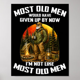 Poster La plupart des hommes âgés auraient abandonné Pas