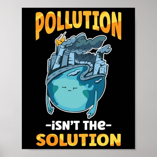 Poster La pollution n'est pas la solution ne pollue pas n (Devant)