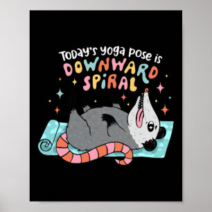 Poster La pose de yoga d'aujourd'hui est la spirale desce
