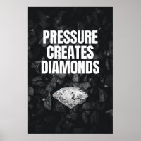 La pression crée des diamants - Motivationnel