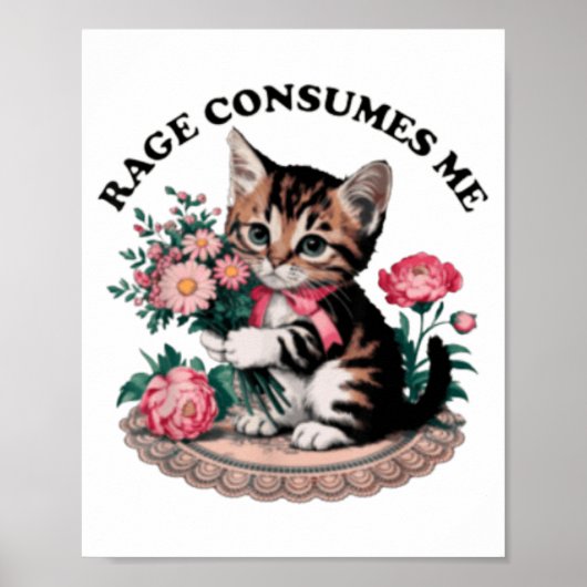 Poster La rage me consume chat fleur mignon chat mème (Devant)