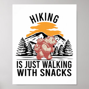 Poster La randonnée, c'est juste marcher avec des snacks