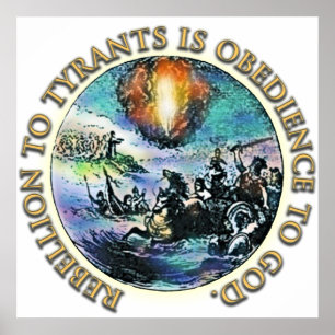 Poster La rébellion aux tyrans est l'obéissance à Dieu Po
