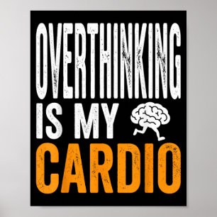 Poster La Réflexion Excessive Est du Cardio Citation Drôl