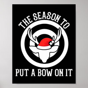 Poster La Saison Pour Y Mettre Un Bow À L'Arc Cerf Drôle 