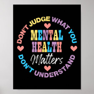 Poster La Santé Mentale Ne Juge Pas Vous Ne Comprenez Pas