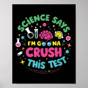 Poster La Science Dit Que Je Vais Écraser Ce Test D'Ensei