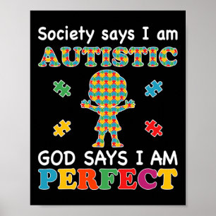 Poster La Société Dit Que Je Suis Autiste Dieu Dit Que Je