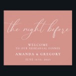 Poster La veille de la soirée de répétition de mariage Bi<br><div class="desc">Cette enseigne est le moyen idéal pour accueillir vos invités à votre dîner de répétition.</div>