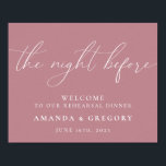 Poster La veille du dîner de répétition de mariage Bienve<br><div class="desc">Ce panneau est le moyen idéal pour accueillir vos invités à votre dîner de répétition.</div>