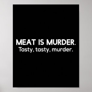 Poster La viande est un meurtre Délicieux Délicieux Meurt
