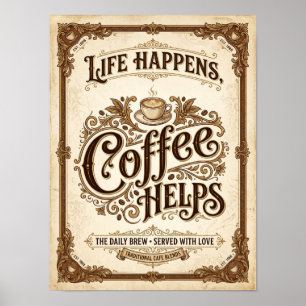 Poster la vie arrive café aide