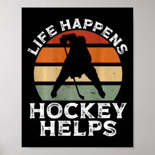 Poster La vie arrive Hockey aide Joueur de hockey Ckprint