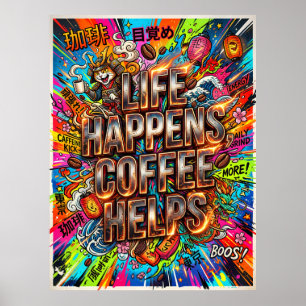 Poster la vie arrive le café aide