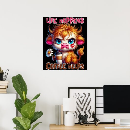 Poster La vie arrive, le café aide (Bureau à domicile)
