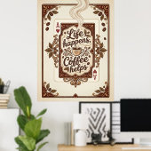Poster la vie arrive le café aide (Bureau à domicile)