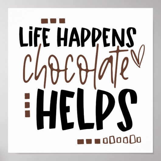 Poster La vie arrive le chocolat aide Citation Humour (Devant)