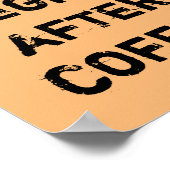 POSTER LA VIE COMMENCE APRÈS LE CAFÉ. (Coin)