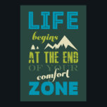 Poster La vie commence Inspiration Devis Typographie Post<br><div class="desc">La vie commence à la fin de votre zone de confort.- Neale Donald Walsch Le design : Vintage style typographique lettrage en vert, bleu, bleu marine et marron. Cette affiche inspirante parfaite pour cadeau d'anniversaire ou de cadeau d'anniversaire parce qu'elle est encourageante!</div>