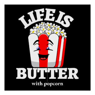 Poster La vie est beurrée avec du popcorn
