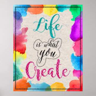 Poster La vie est ce que vous créez Inspiration colorée A