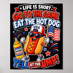 Poster La vie est courte Allez au match Mangez le hot dog