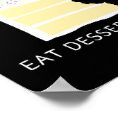 Poster La vie est courte, manger Dessert Premier Mur Art (Coin)