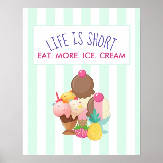 Poster La vie est courte Manger plus de glace Crème (Devant)